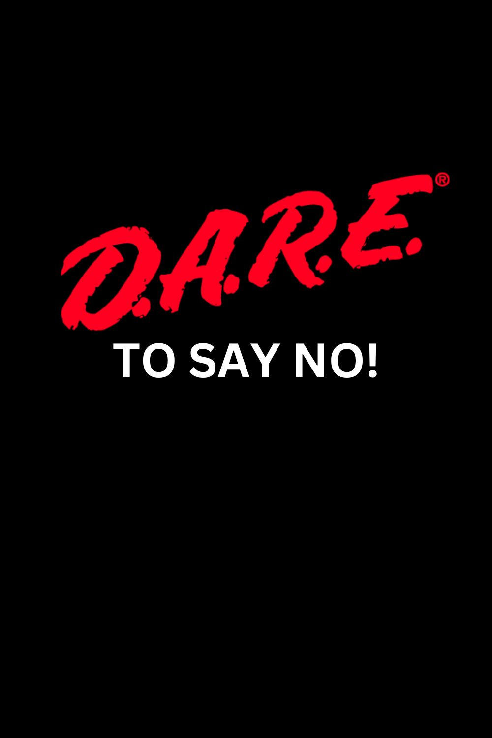Постер Dare to Say No!